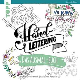 Handlettering. Das Ausmal-Buch: Geletterte Sprüche ausmalen und entspannen