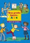 Das große Spiele-ABC: Spiele für draußen