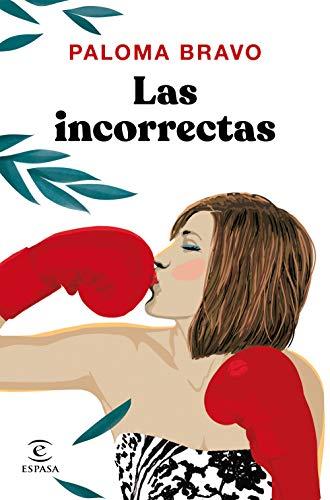 Las incorrectas (ESPASA NARRATIVA)