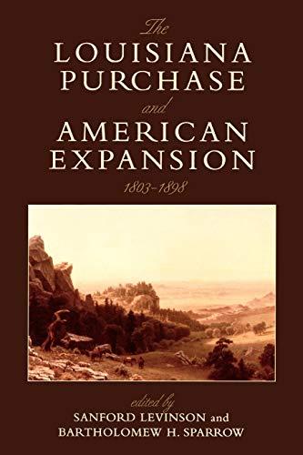 The Louisiana Purchase and American Expansion, 1803-1898