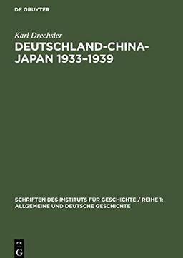 Deutschland-China-Japan 1933¿1939: Das Dilemma der deutschen Fernostpolitik