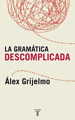 La gramática descomplicada (PENSAMIENTO, Band 709011)