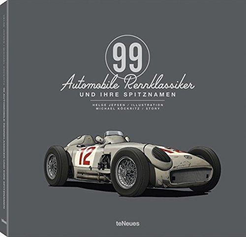 99 automobile Rennklassiker und ihre Spitznamen