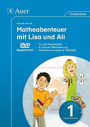 Komm mit ins Matheabenteuer mit Lisa und Ali Kl. 1: Begleit-DVD: ca. 600 Arbeitsblätter in 5-facher Differenzierung, zahlreiche Lernspiele & Tafelbilder (1. Klasse)