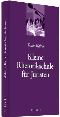 Kleine Rhetorikschule für Juristen