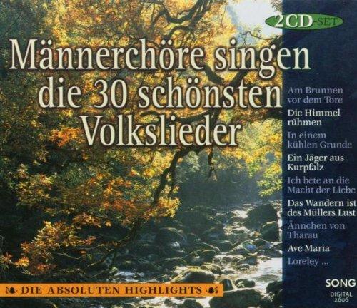 Männerchöre Singen die 30 Schönsten Volkslieder