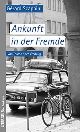 Ankunft in der Fremde: Von Toulon nach Freiburg. 1966 -1967