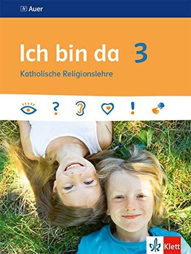 Ich bin da 3: Schülerbuch Klasse 3 (Ich bin da. Ausgabe ab 2018)