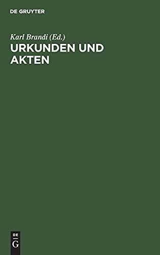 Urkunden und Akten: Für akademische Übungen