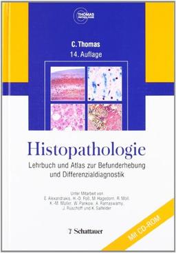 Grundlagen der klinischen Medizin. Anatomie, Physiologie, Pathologie, Mikrobiologie, Klinik: Pathologie - Histopathologie: Lehrbuch und Atlas zur Befunderhebung und Differenzialdiagnostik: BD 14