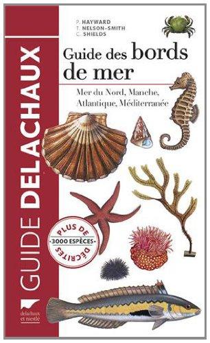 Guide des bords de mer : mer du Nord, Manche, Atlantique, Méditerranée