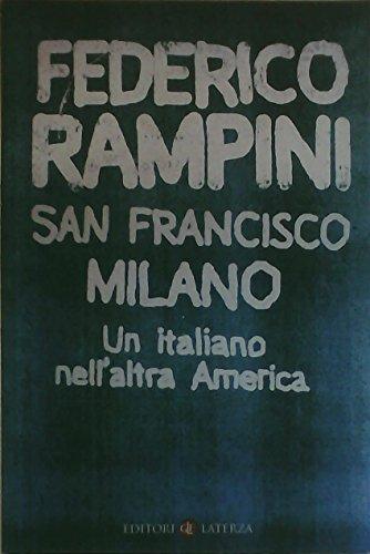 San Francisco-Milano. Un italiano nell'altra America