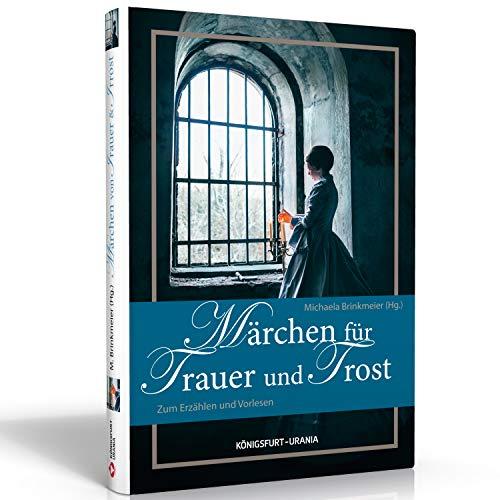 Märchen für Trauer und Trost: Zum Erzählen und Vorlesen