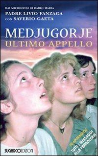 Medjugorje. Ultimo appello