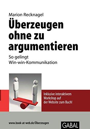 Überzeugen ohne zu argumentieren: So gelingt Win-Win-Kommunikation