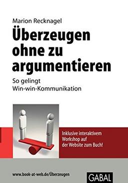 Überzeugen ohne zu argumentieren: So gelingt Win-Win-Kommunikation