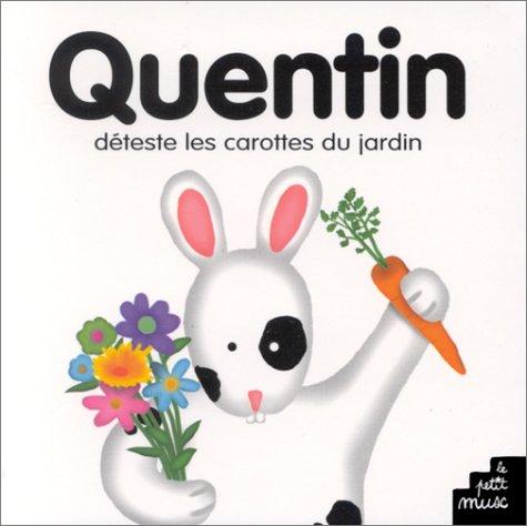 Quentin déteste les carottes du jardin