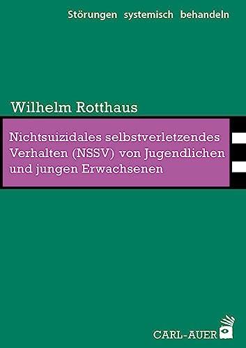 Nichtsuizidales selbstverletzendes Verhalten (NSSV) von Jugendlichen und jungen Erwachsenen (Störungen systemisch behandeln)