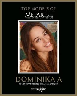 Dominika A - Top Models of MetArt.com: Original English-German Edition