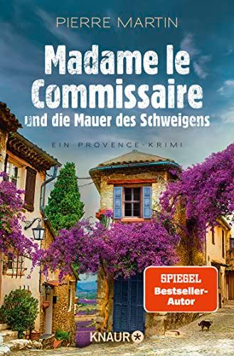 Madame le Commissaire und die Mauer des Schweigens: Ein Provence-Krimi | SPIEGEL Bestseller-Autor (Ein Fall für Isabelle Bonnet, Band 10)