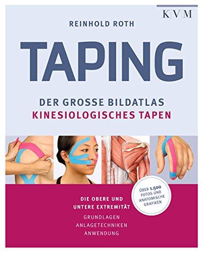 Taping: Der große Bildatlas kinesiologisches Tapen