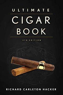 The Ultimate Cigar Book: 4th Edition