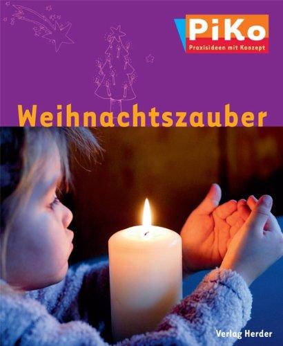 Weihnachtszauber (PiKo - Praxisideen mit Konzept)