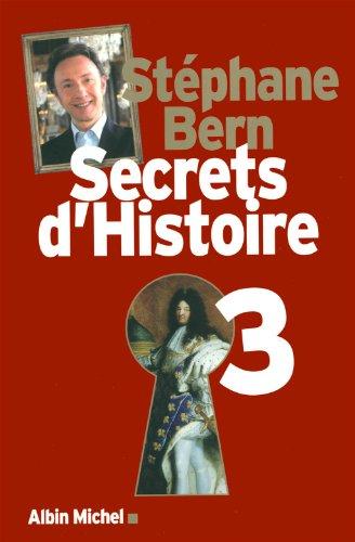 Secrets d'histoire. Vol. 3