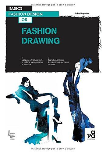 Basics Fashion Design 05: Fashion Drawing