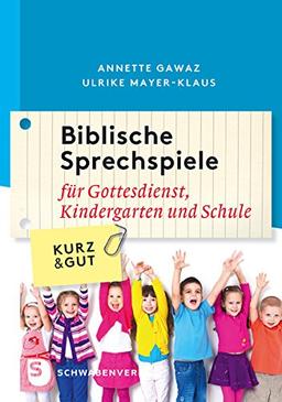 Biblische Sprechspiele - Für Gottesdienst, Kindergarten und Schule