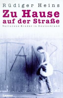 Zu Hause auf der Straße: Verlorene Kinder in Deutschland