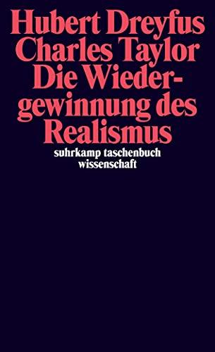 Die Wiedergewinnung des Realismus (suhrkamp taschenbuch wissenschaft)