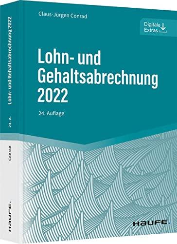 Lohn- und Gehaltsabrechnung 2022 (Haufe Fachbuch)