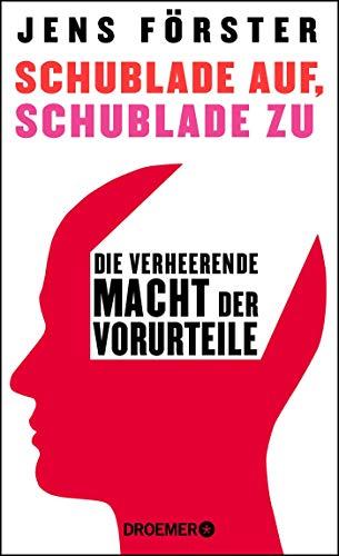 Schublade auf, Schublade zu: Die verheerende Macht der Vorurteile