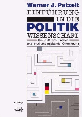 Patzelt, W: Einführung in die Politikwissenschaft