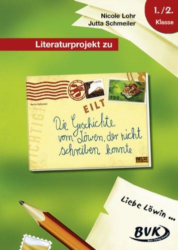 Literaturprojekt zu &#34;Die Geschichte vom Löwen, der nicht schreiben konnte&#34;: 1.-2. Klasse