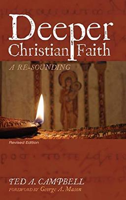 Deeper Christian Faith, Revised Edition: A Re-Sounding