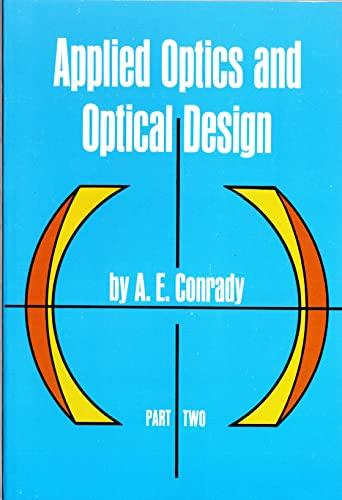 Applied Optics and Optical Design (Dover Books on Physics)