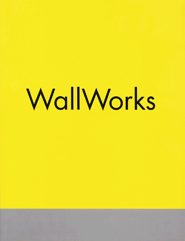 Wall Works: Architekturbezogene Wandarbeiten. Dt. /Engl.