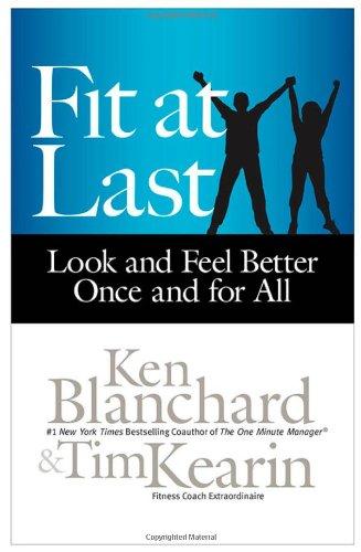 Fit at Last: Look and Feel Better Once and for All