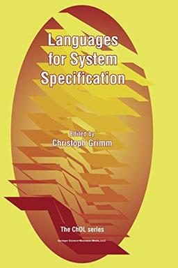 Languages for System Specification: Selected Contributions on UML, SystemC, System Verilog, Mixed-Signal Systems, and Property Specifications from ... and Property Specification from FDL’03