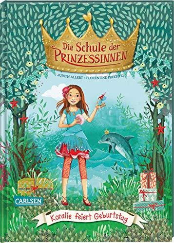 Die Schule der Prinzessinnen 5: Koralie feiert Geburtstag (5)