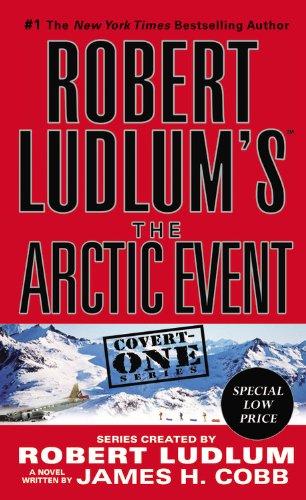 Robert Ludlum's (TM) The Arctic Event (Covert-One series, Band 7)