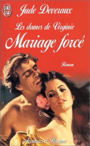 LES DAMES DE VIRGINIE . : MARIAGE FORCE (Aventures et Passion)