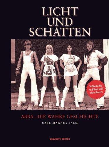 Licht und Schatten: ABBA - Die wahre Geschichte