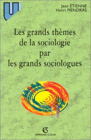 Les grands thèmes de la sociologie par les grands sociologues