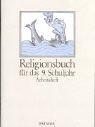 Religionsbuch. Unterrichtswerk für den katholischen Religionsunterricht am Gymnasium: Religionsbuch, Sekundarstufe I, 9. Schuljahr