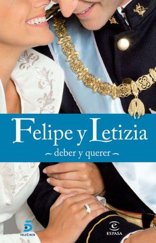 Felipe y Letizia: deber y querer (FUERA DE COLECCIÓN Y ONE SHOT)