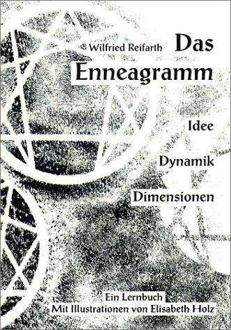 Das Enneagramm. Idee, Dynamik, Dimensionen