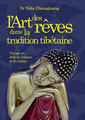 L'art des rêves dans la tradition tibétaine : Voyage au delà de l'espace et du temps